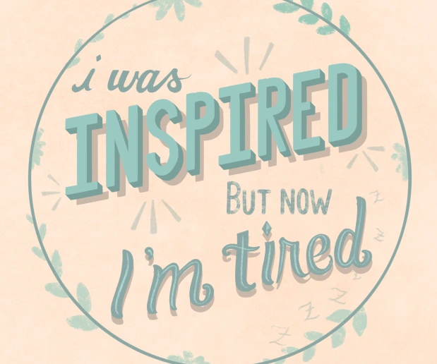 Photo of "Inspired but Tired" Lettering 
